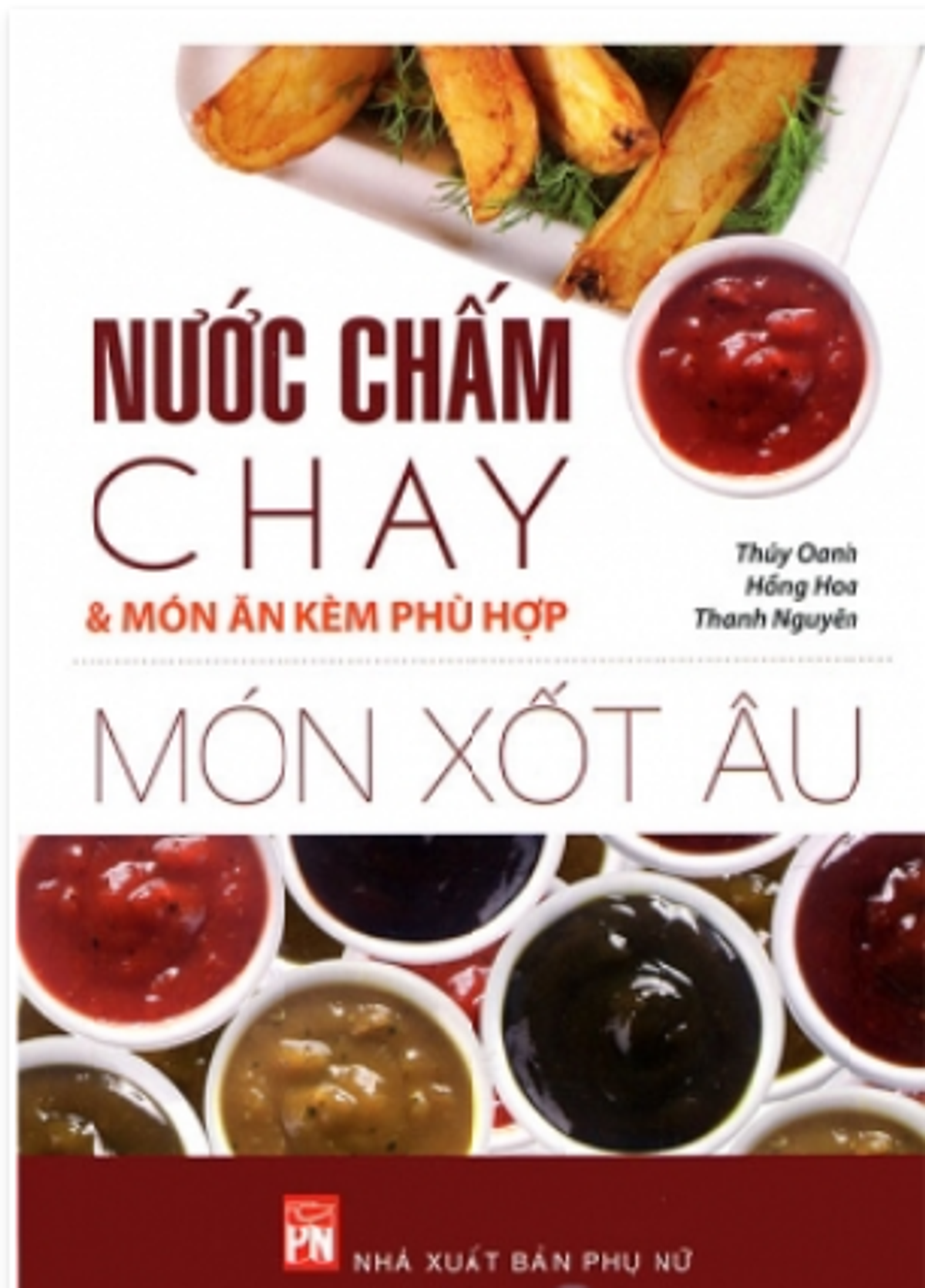 Món Xốt Âu, Nước Chấm Chay & Món Ăn Kèm Phù Hợp 